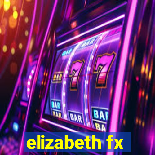 elizabeth fx